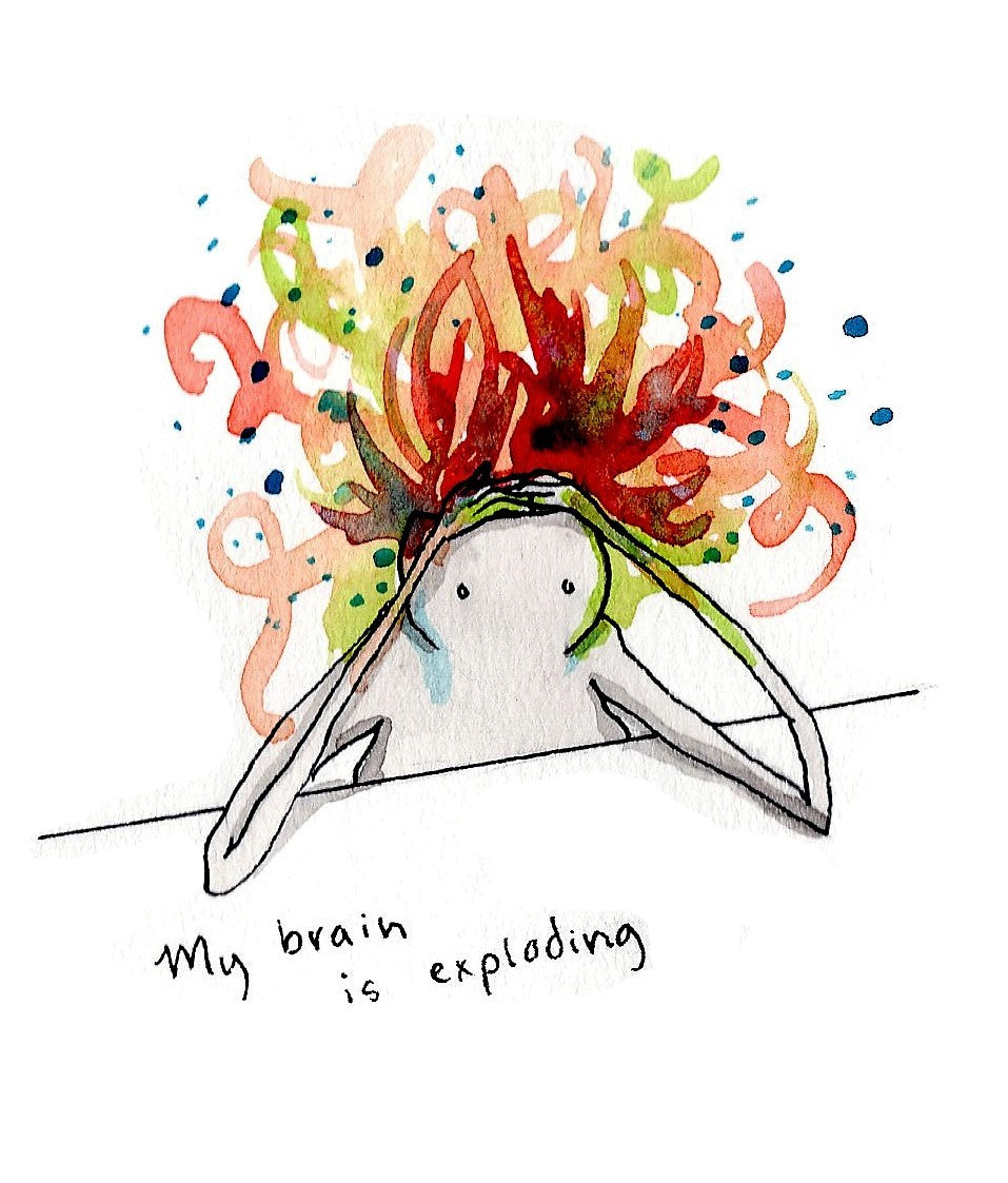 "My brain is exploding" Art Print